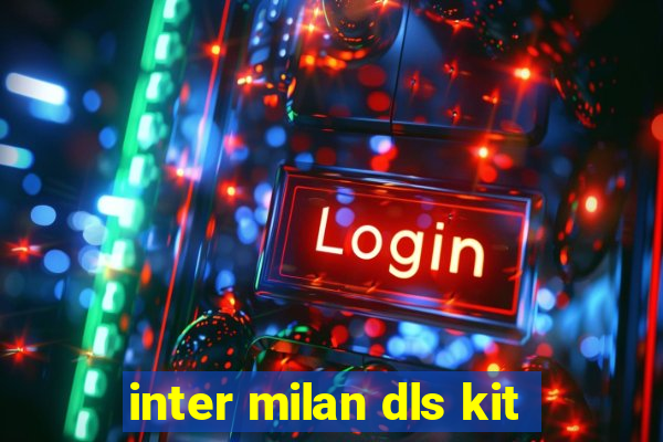 inter milan dls kit